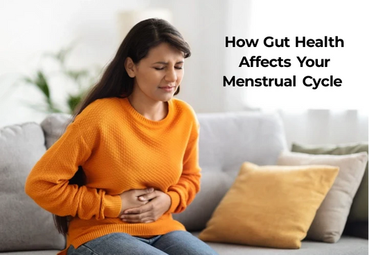 How gut health is important to your menstrual cycle