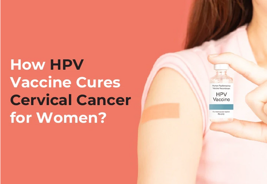 HPV vaccine benefits and cervical cancer prevention guide for India
