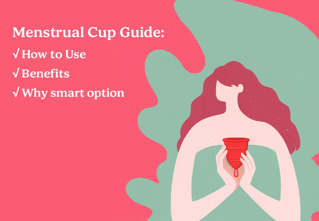 Beginner guide showing how to use a menstrual cup with benefits and safety tips