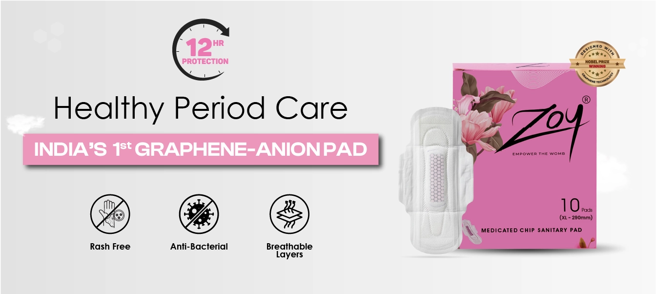 ZOY India's first graphene anion sanitary pad - rash-free, anti-bacterial period pad with 12-hour protection and breathable layers