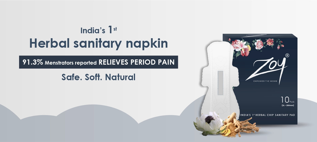 ZOY India's first herbal sanitary napkin - 91.3% of users reported period pain relief, made with natural and ayurvedic ingredients